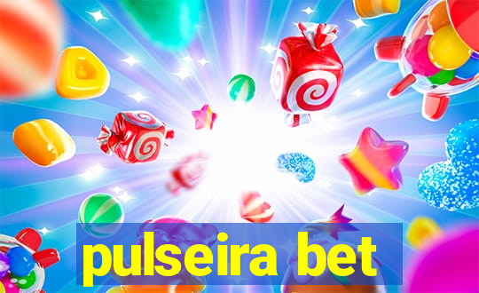 pulseira bet